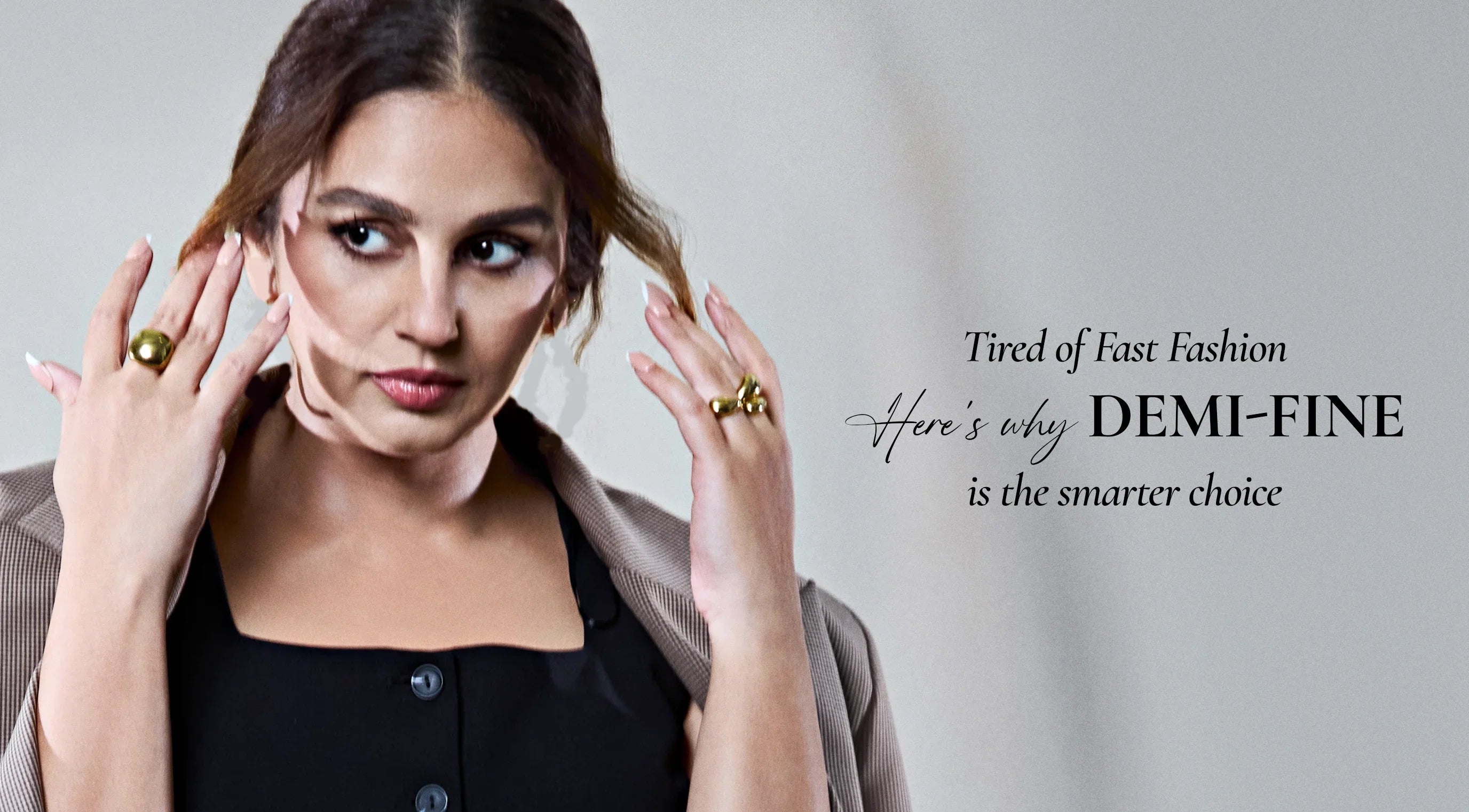 Tired of Fast Fashion? Here’s Why Demi-Fine is the Smarter Choice