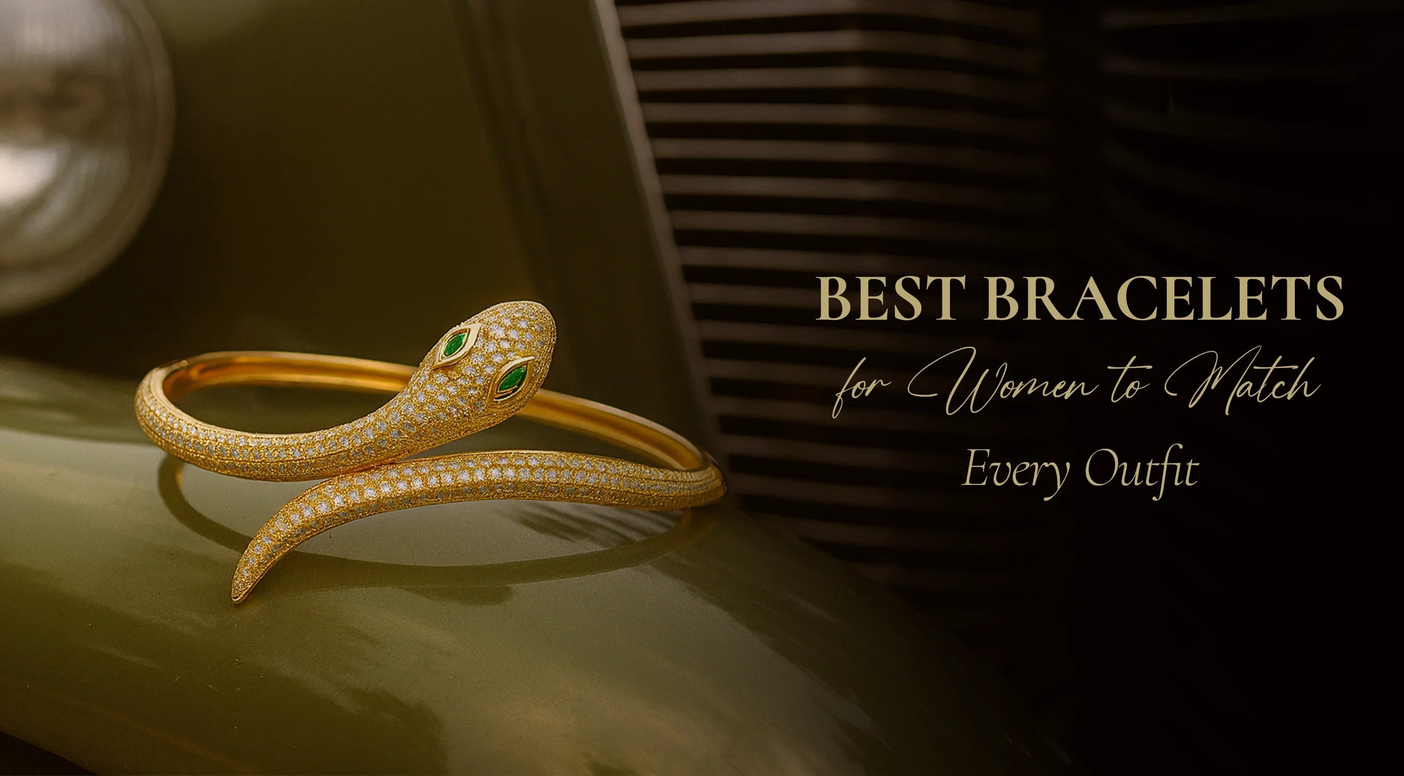 Best Bracelets for Women to Match Every Outfit